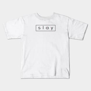 Slay Kids T-Shirt